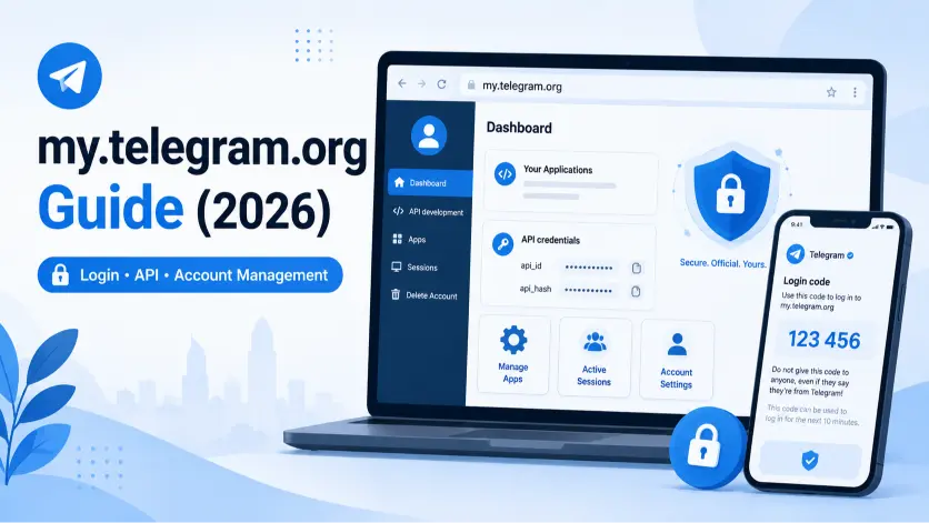 my.telegram.org Login: The Complete Guide (2026)