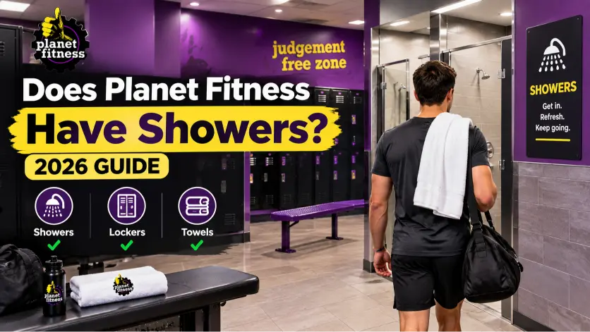Does Planet Fitness Have Showers? (2026 Guide)