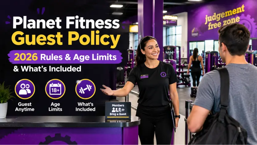 Planet Fitness Guest Policy (2026): Rules, Age Limits & What’s Included